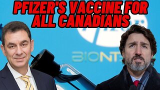 Pfizer's New Vaccine for All Canadians...