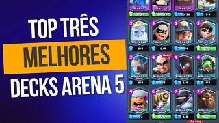 MELHORES DECKS DA ARENA 5 - CLASH ROYALE