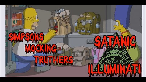 Satanic Illuminati SIMPSONS Mock Truthers EXPOSED! Cartoon NWO Brainwashing - 2015