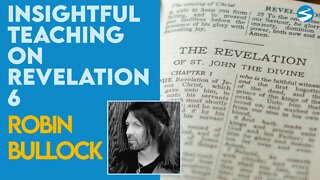 Robin Bullock: Powerful Observations About Revelation 6 | Jan 10 2022