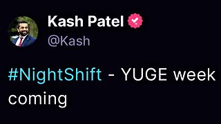 Breaking 1:44 am Q Comms: Kash Patel - Name to Remember! Yuge [W]eek Coming!