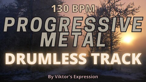 Drumless track - Progressive metal - 130 BPM - Jam your way to the top