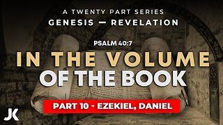 Part 10 - Ezekiel, Daniel! THRU the BIBLE in 20 WEEKS!!!