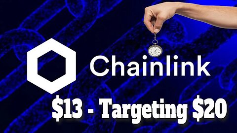Chainlink Coin Rallies to $13 - Targeting $20 | Could Chainlink Coin be the next altcoin to 10X?