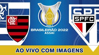 FLAMENGO X SÃO PAULO | BRASILEIRAO 2022 | AO VIVO E COM IMAGENS 17/04/2022
