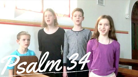 Sing the Psalms ♫ Memorize Psalm 34 Singing “I Will Bless the Lord...” | Homeschool Bible Class