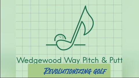 Revolutionizing Golf - Wedgewood Way Pitch & Putt