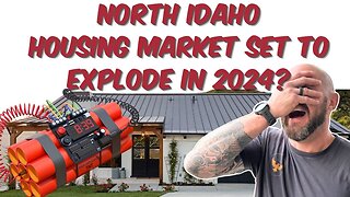North Idaho Housing marktet set to explode in 2024? January real estate market update