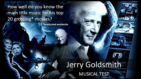 Jerry Goldsmith Musical Test: Film Composer