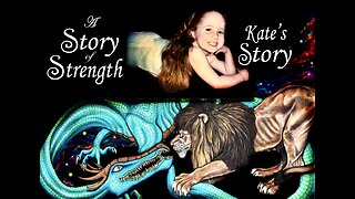 A Story of Strength ~ Kate’s Story