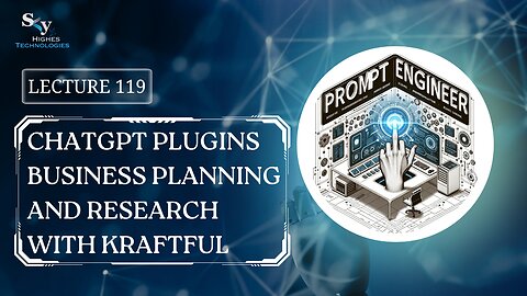 119. ChatGPT Plugins Business Planning and Research with Kraftful | Skyhighes | Prompt Engineering