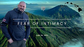 The Fear of Intimacy