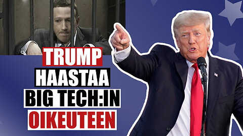 Trump haastaa Big Tech:in oikeuteen - Rapsodia.info -tekstitys