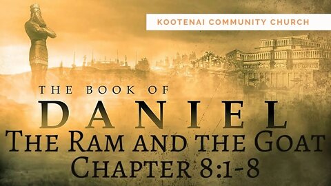 The Ram and the Goat (Daniel 8:1-8)