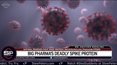 Big Pharma's Spike Protein Continues DEADLY RAMPAGE! DETOX Your Body!