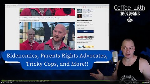 Bidenomics C'mon Man, Parents Rights Advocates, Tricky Cops, and More!!