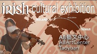 Irish Music Cultural exhibition A8 arts centre Taoyuan Taiwan with music dancing and Irish culture