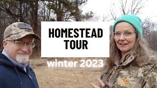 Our Homestead Tour | Winter 2023 | we left the desert for the country