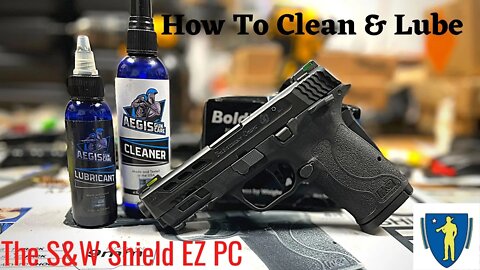 How to Clean & Maintain the S&W Shield EZ PC