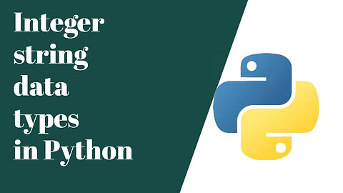 Python tutorial for beginners : Introduction to Integer & string data types in PYTHON