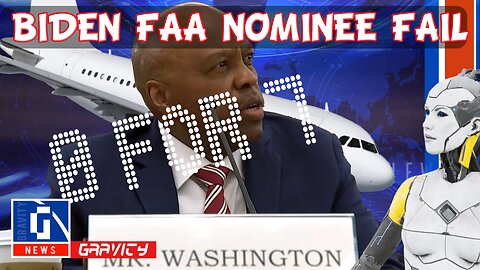 Biden FAA Nominee Fail—0 out of 7 questions!