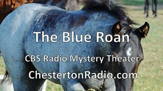 The Blue Roan - CBS Radio Mystery Theater
