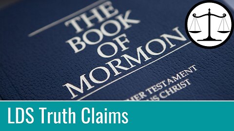 Highlights of LDS Truth Claims