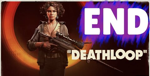 DEATHLOOP Ending Walkthrough - "End The Loop"