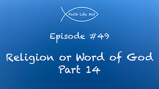 Religion or Word of God Part 14