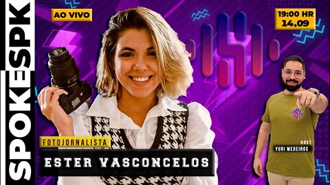 Ester Vasconcelos - Fotojornalista #spokemusic 167