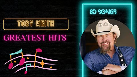 Toby Keith | Greatest Hits | 8D songs