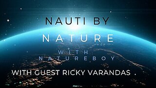 Nauti By Nature with Natureboy & Guest Ricky Varandas