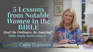 Voice Of The Covenant Bible Study: 5 Lessons From Notable Women In The Bible, Part 2