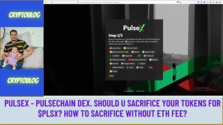 Pulsex - Pulsechain DEX. Should U Sacrifice Your Tokens For $PLSX? How To Sacrifice Without ETH Fee?
