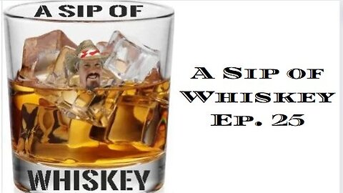 A Sip Of Whiskey- EP 25