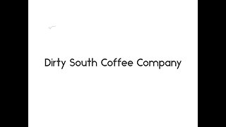 Dirty South Coffee Company Opening Online Soon