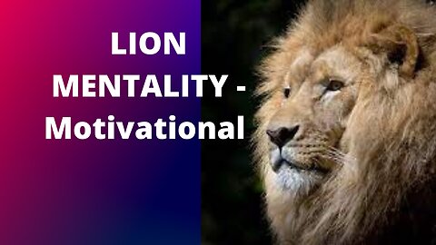 LION MENTALITY - Motivational
