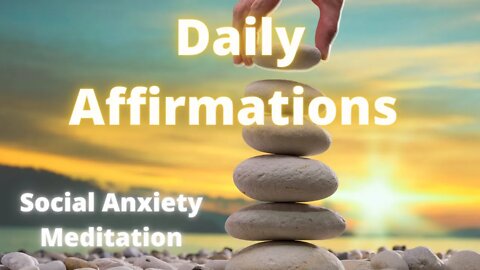 Daily Affirmations Meditation for Anxiety and Confidence