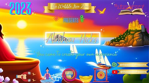 Abraham Hicks, Esther Hicks " You came here to create your own experience "