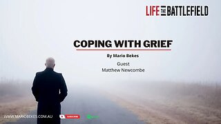 Coping with Grief - Interview with Matthew Newcombe!