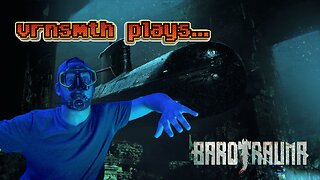 [Veteran] [Gaming] Barotrauma w/Ringtail | Episode 2 | "He was number one!!"