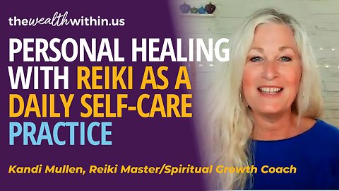 Personal Healing with Reiki as a Daily Self-Care Practice