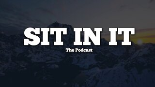 SIT IN IT - The Podcast - Episode 20