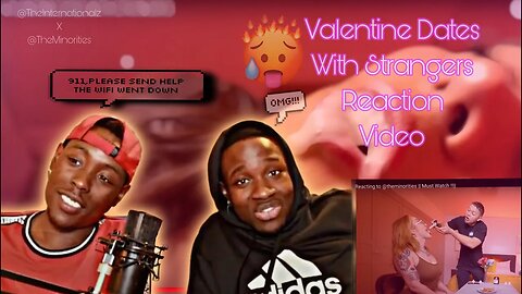 VALENTINE DATES WITH STRANGERS REACTION VIDEO - @theminorities || Must Watch !!||