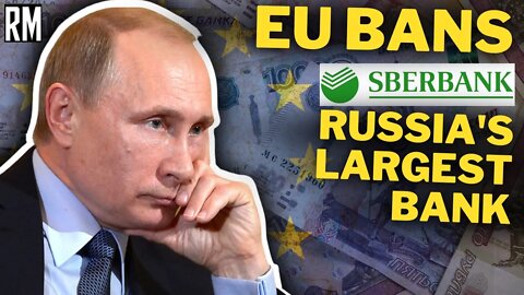 EU Bans Russia's Largest Bank from SWIFT
