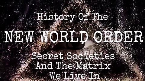 History of the New World Order (Flat Out Truth)