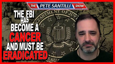 The FBI Has Become a Cancer That is Unrecoverable and They Need to Be Completely Eradicated