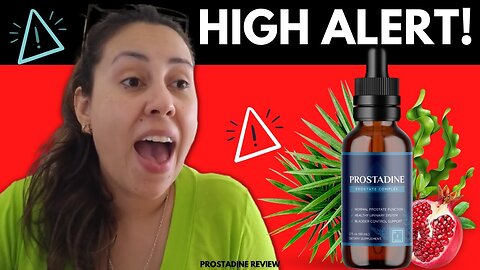 PROSTADINE - ((Alarming Customer Complaints!)) - Prostadine Review - Prostadine Reviews