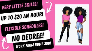 Very Little Skills Required Up To $20 An Hour Flexible Schedules No Degree Work From Home Job