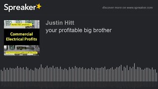 your profitable big brother